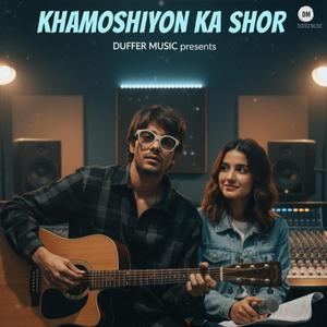 Khamoshiyon Ka Shor