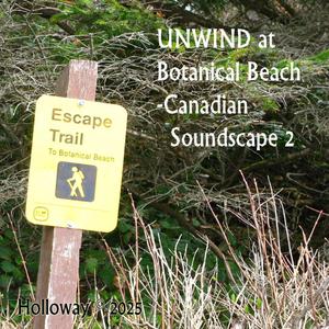 Unwind at Botanical Beach (Canadian Soundscape 2)