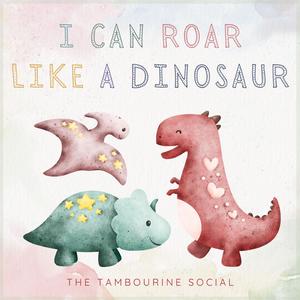 I Can Roar Like a Dinosaur