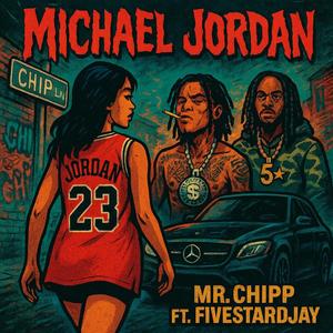 MICHEAL JORDAN (feat. FIVESTARDJAY)