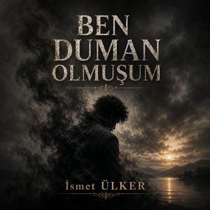 Ben Duman Olmuşum