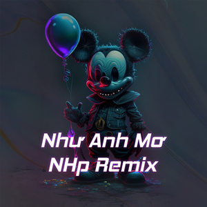 Như Anh Mơ (Remix)