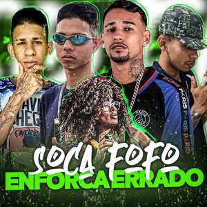 Soca Fofo Enforca Errado