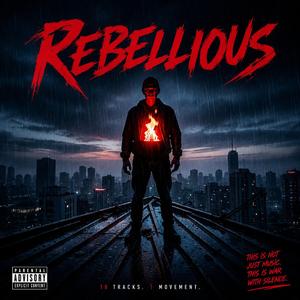 Rebellious