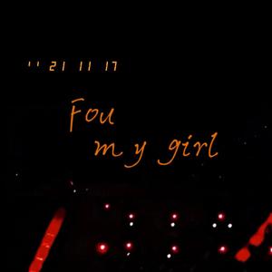 For my girl