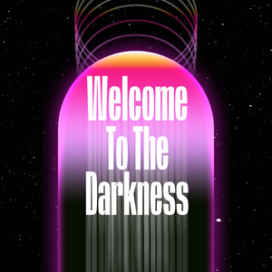 Welcome To The Darkness