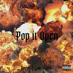 Pop it Open (feat. Luh Noah)