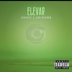 Elevar (feat. Joakocy)