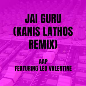 Jai Guru (Kanis Lathos Remix)