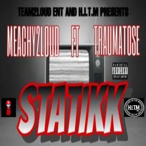 STATIKK (feat. TRAUMATO$E)