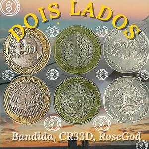Dois Lados (feat. RoseGod & CR33D)