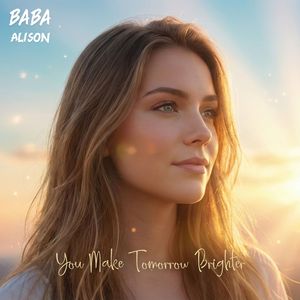 You Make Tomorrow Brighter