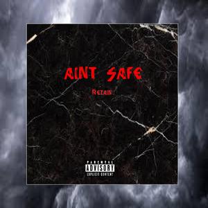 Ain't Safe