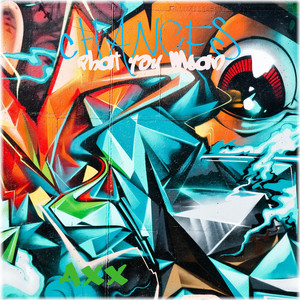 Changes - What You Mean (Extended Version)