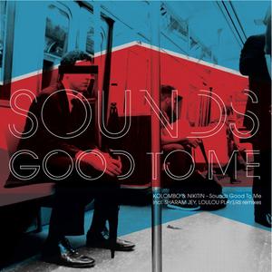 Sounds Good to Me (Sharam Jey Remix)