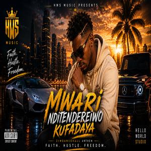 Mwari Nditendereiwo Kufadaya, (Bless My Hustle)