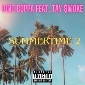 Summertime 2 (feat. Tay $moke)