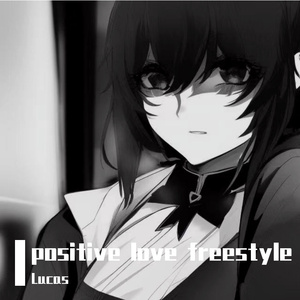 positive love freestyle