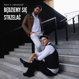 Będziemy się strzelać