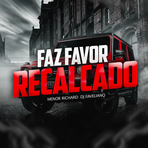 Faz Favor Recalcado