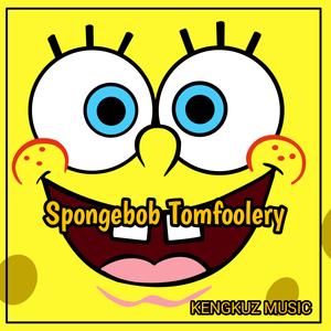 SPONGEBOB TOMFOOLERY