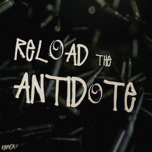 Reload The Antidote (Knock2 Festival Flip)