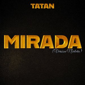 Mirada (Version Norteña)