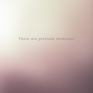 These are precious memories II
