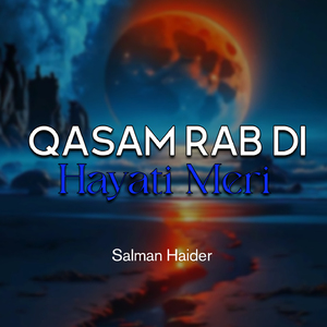 Qasam Rab Di Hayati Meri