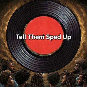 Tell Them (Sped Up)