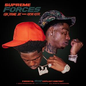Supreme Forces (feat. EBK Young Joc & Kash Keek)