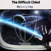 The Difficult Child - My Long Day (Original Mix)