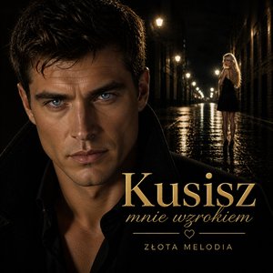 Kusisz mnie wzrokiem