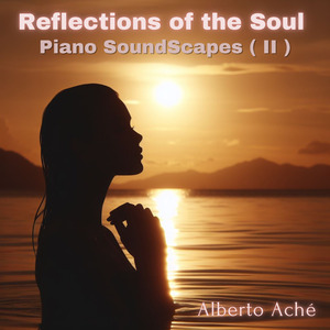 Reflections of the Soul: Piano SoundScapes (II)