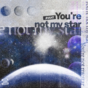 You're not my star (Prod.WADE O'CLOCK)