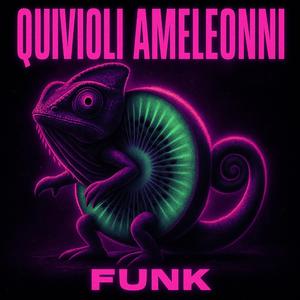 QUIVIOLI AMELEONNI FUNK