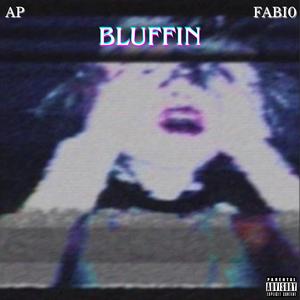 Bluffin (feat. FABI0)