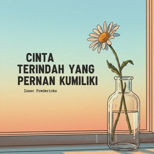 Cinta Terindah Yang Pernah Kumiliki