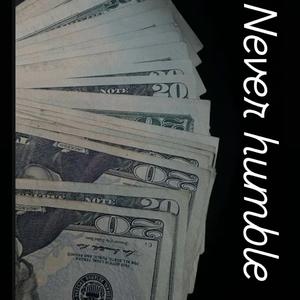 Never humble (feat. K2Cold, Bnf dukk, Bnf Meir & Qmoneyyy)