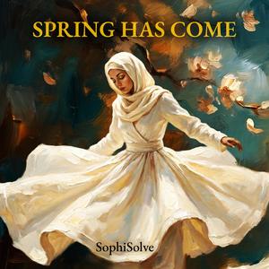 Spring Has Come to the Soul