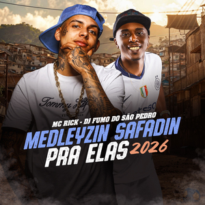 Medleyzin Safadin pra Elas 2026