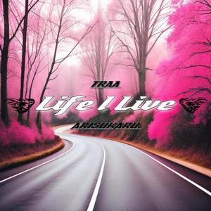 Life I Live (feat. Arisukaru)