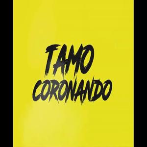 TAMO CORONANDO