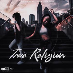 Bankroll Ni True Religion (feat. Tootie)