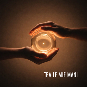 Tra le mie mani