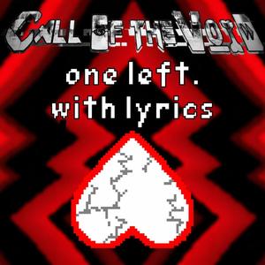 One Left With Lyrics | Undertale: Call of the Void