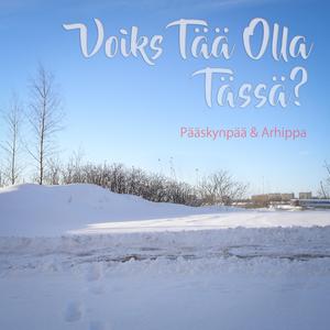 Voiks Tää Olla Tässä?