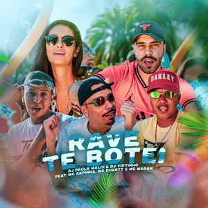 Rave Te Botei (feat. MC Madan & Mc Sapinha)