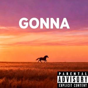 GONNA