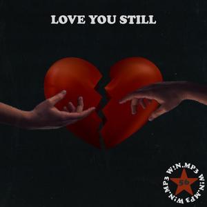 Love you still